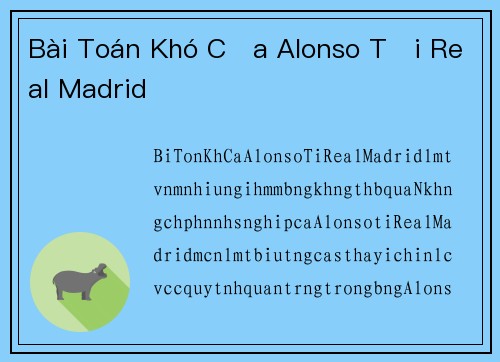 Bài Toán Khó Của Alonso Tại Real Madrid