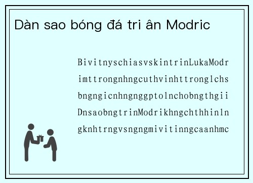 Dàn sao bóng đá tri ân Modric