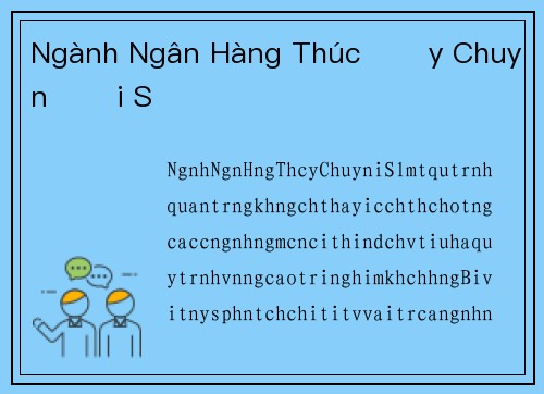 Ngành Ngân Hàng Thúc Đẩy Chuyển Đổi Số