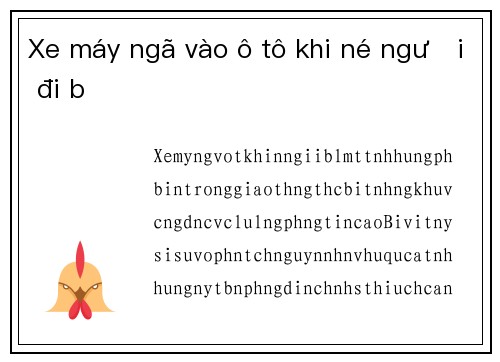 Xe máy ngã vào ô tô khi né người đi bộ
